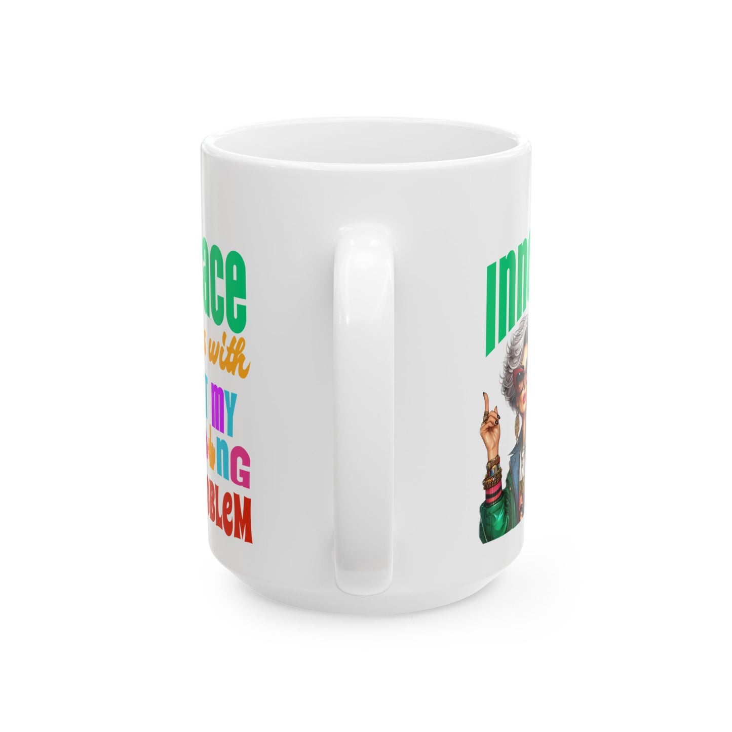 Ceramic Mug – “Inner Peace Begins With: Not My F*ing Problem” | Funny Self-Care Coffee Cup (11oz & 15oz)**