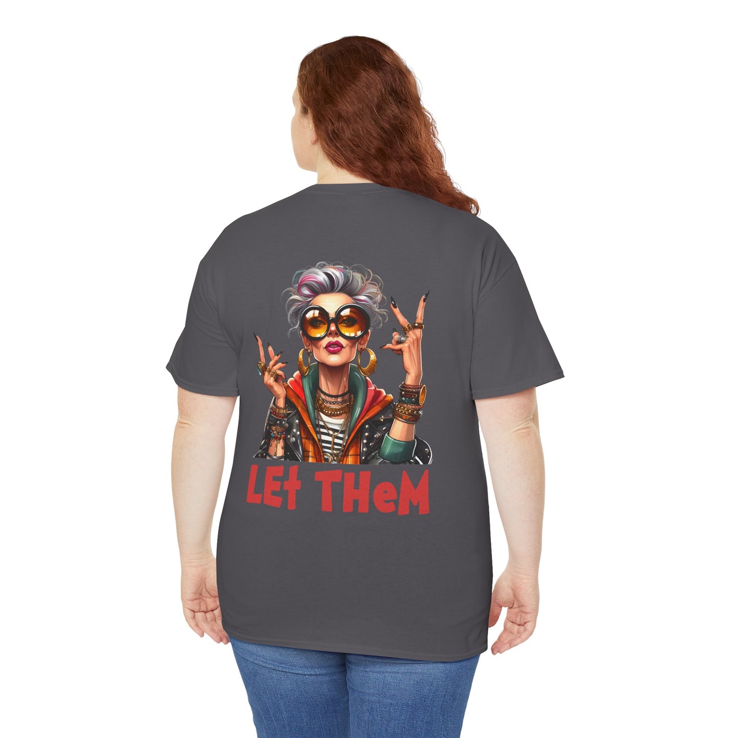 Let Them – Bold Attitude Woman in Her Prime Empowerment T-Shirt