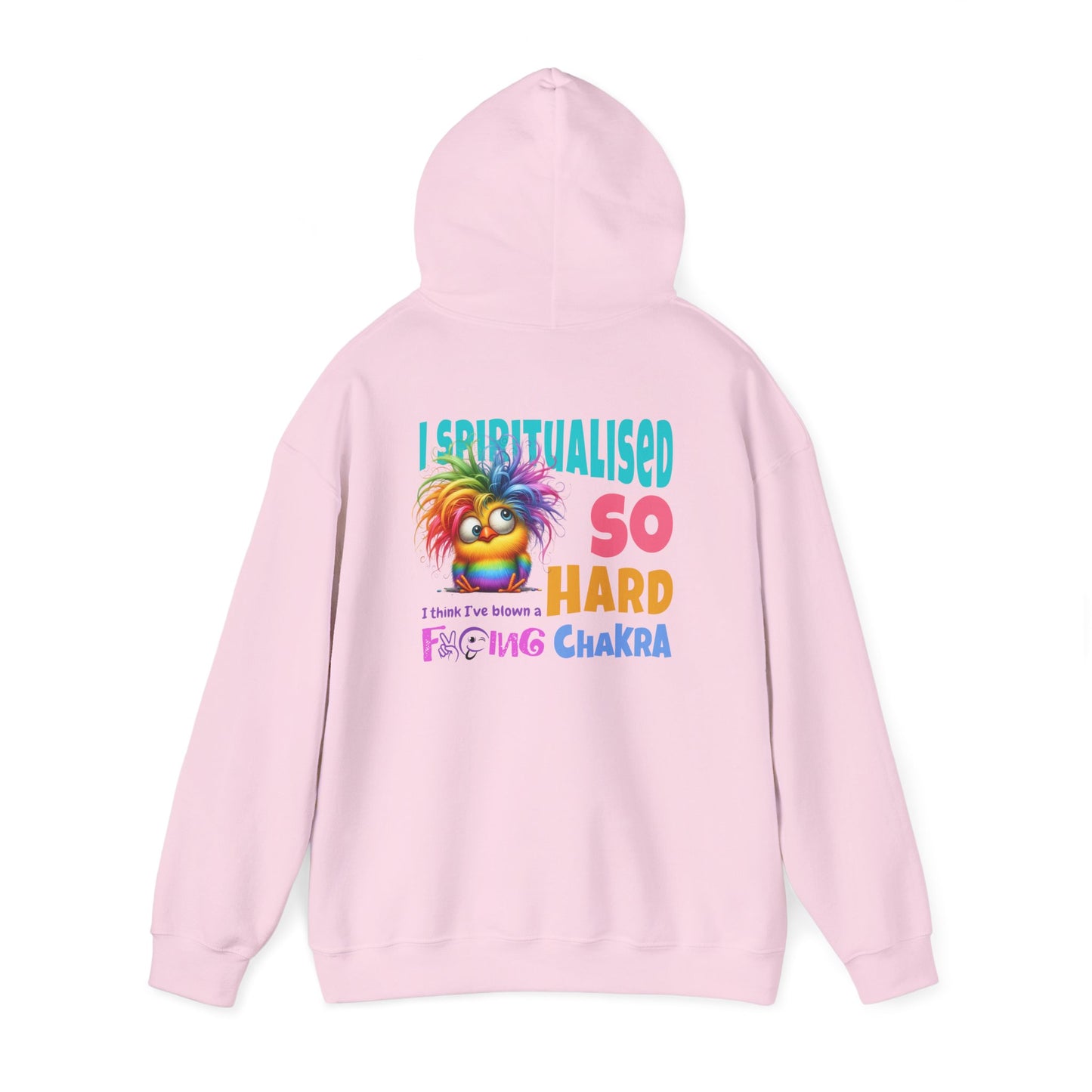 I Spiritualised Too Hard… I Think I’ve Blown a Chakra – Funny Rainbow Chick Hoodie