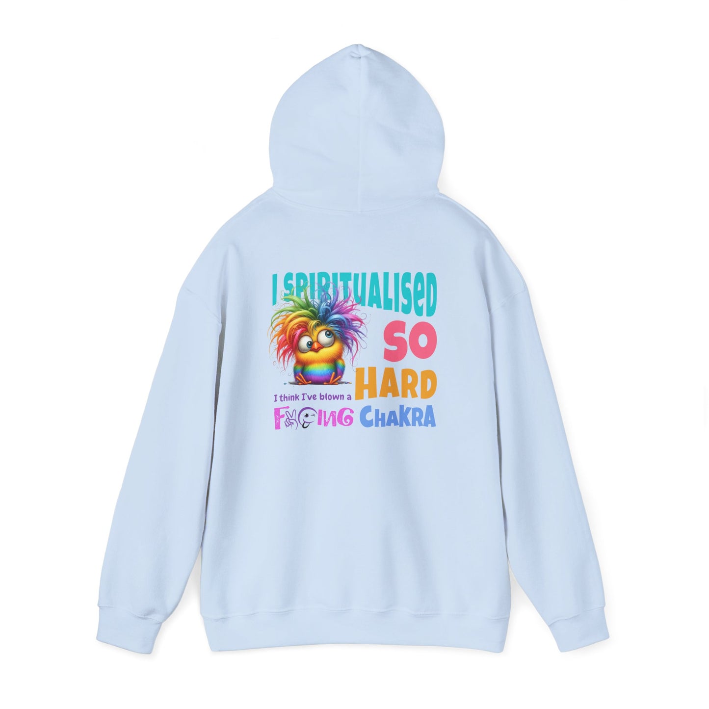 I Spiritualised Too Hard… I Think I’ve Blown a Chakra – Funny Rainbow Chick Hoodie