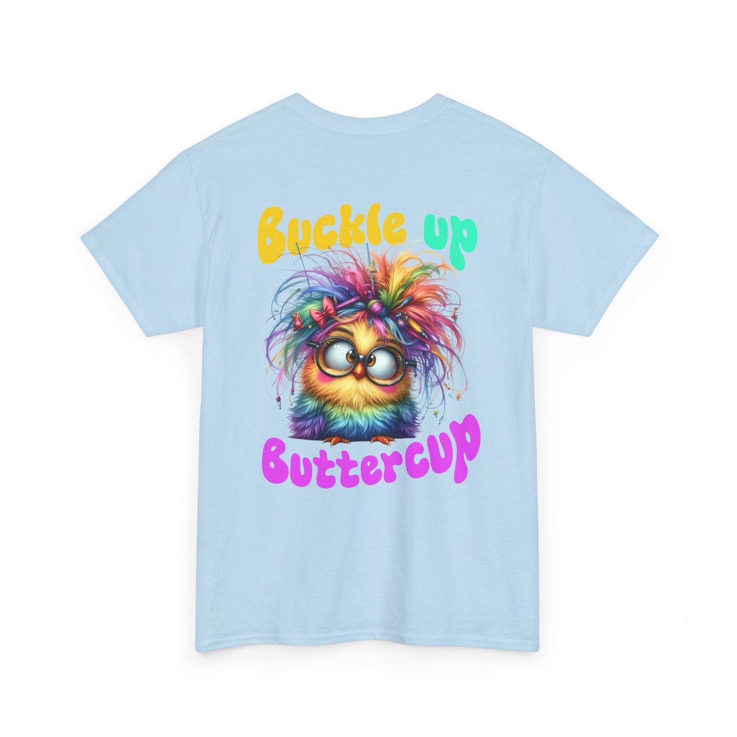 Buckle Up Buttercup T‑Shirt