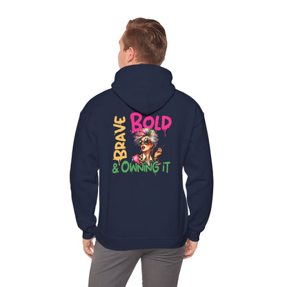 Bold • Brave • Owning It – Sassy Empowerment Hoodie