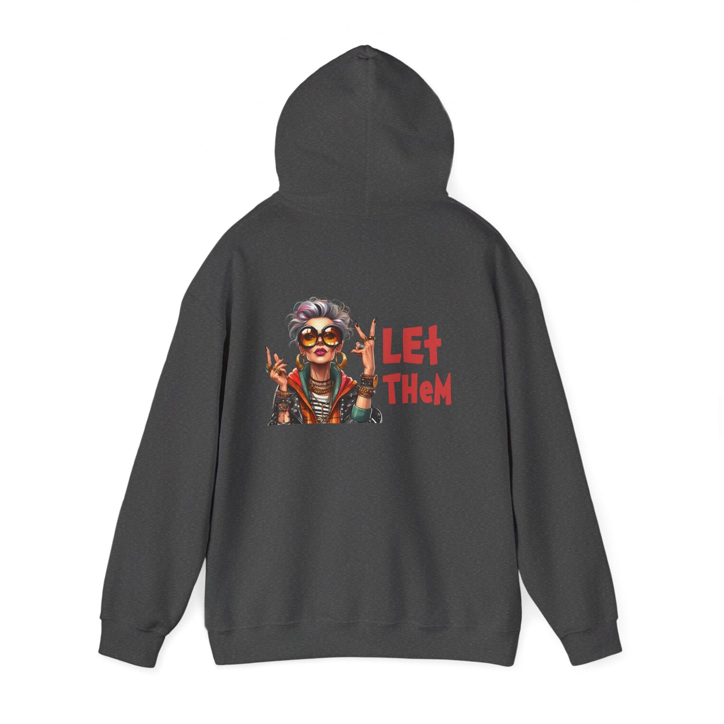 Let Them – Bold Attitude Woman in Her Prime Empowerment Hoodie