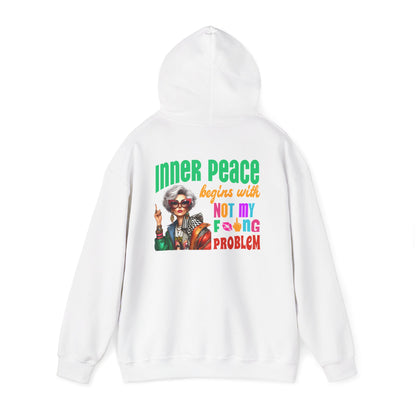 Inner Peace Begins With… Not My F*cking Problem – Bold Empowerment Hoodie