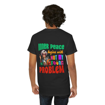Inner Peace Begins With… Not My F*cking Problem – Bold Empowerment T-Shirt