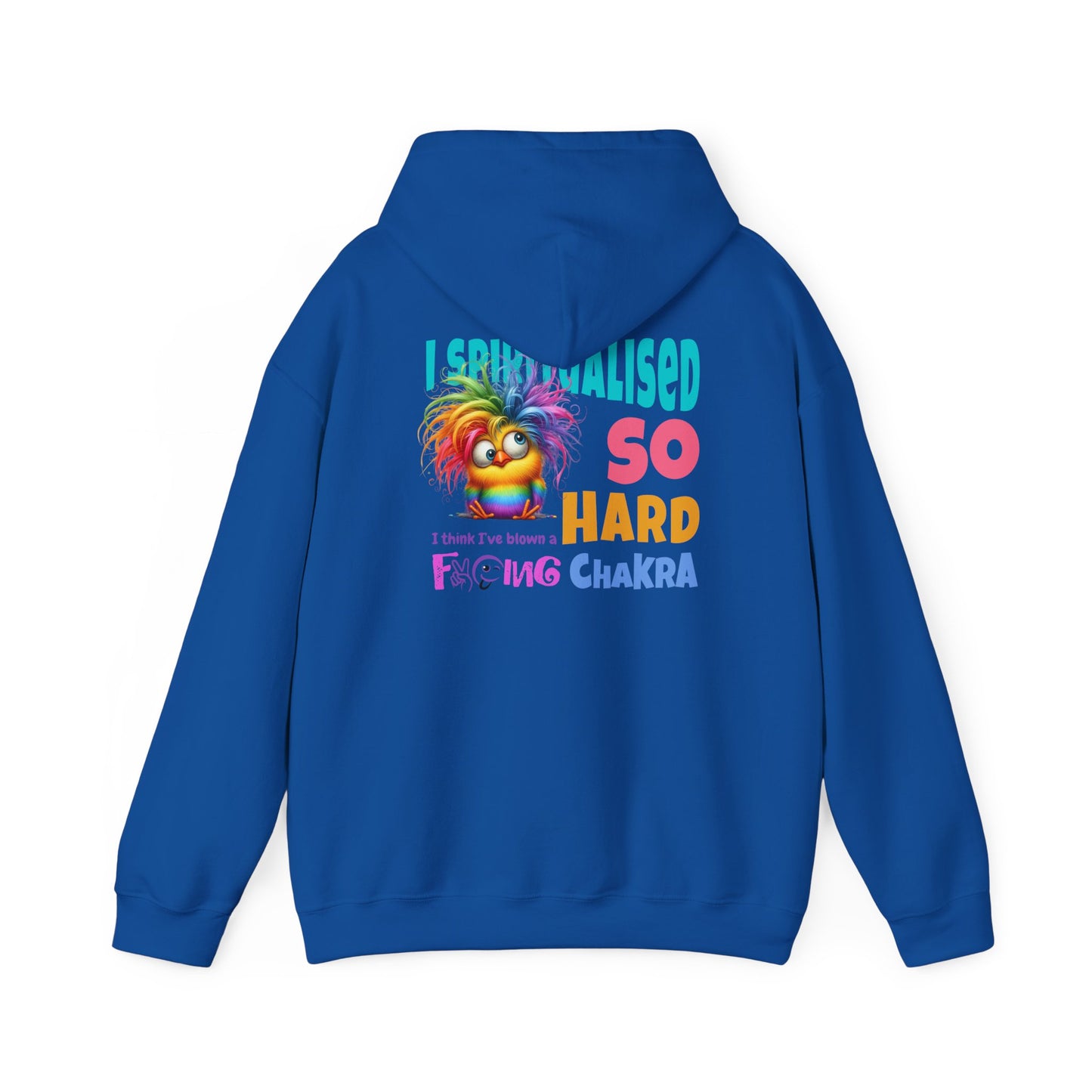 I Spiritualised Too Hard… I Think I’ve Blown a Chakra – Funny Rainbow Chick Hoodie