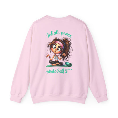 Inhale Peace, Exhale Bullsh*t – Funny Yoga Girl Meltdown Sweatshirt