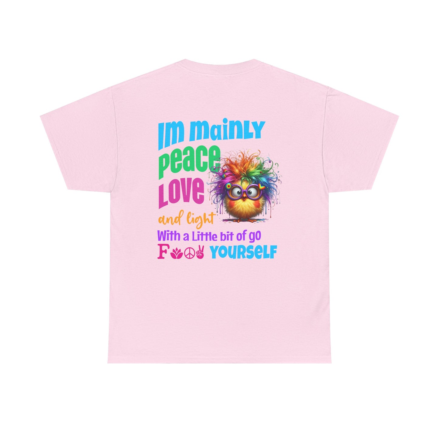 Im Mainly peace love & light -T‑Shirt