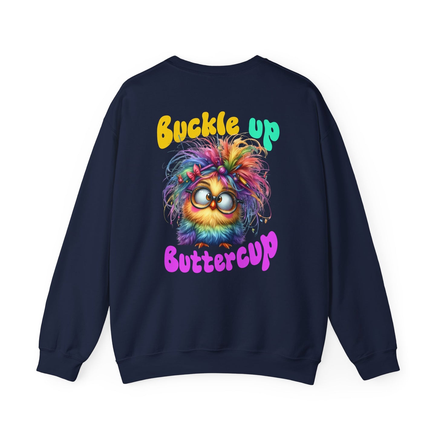 Buckle Up Buttercup – Sassy Confidence Sweatshirt