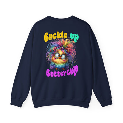 Buckle Up Buttercup – Sassy Confidence Sweatshirt