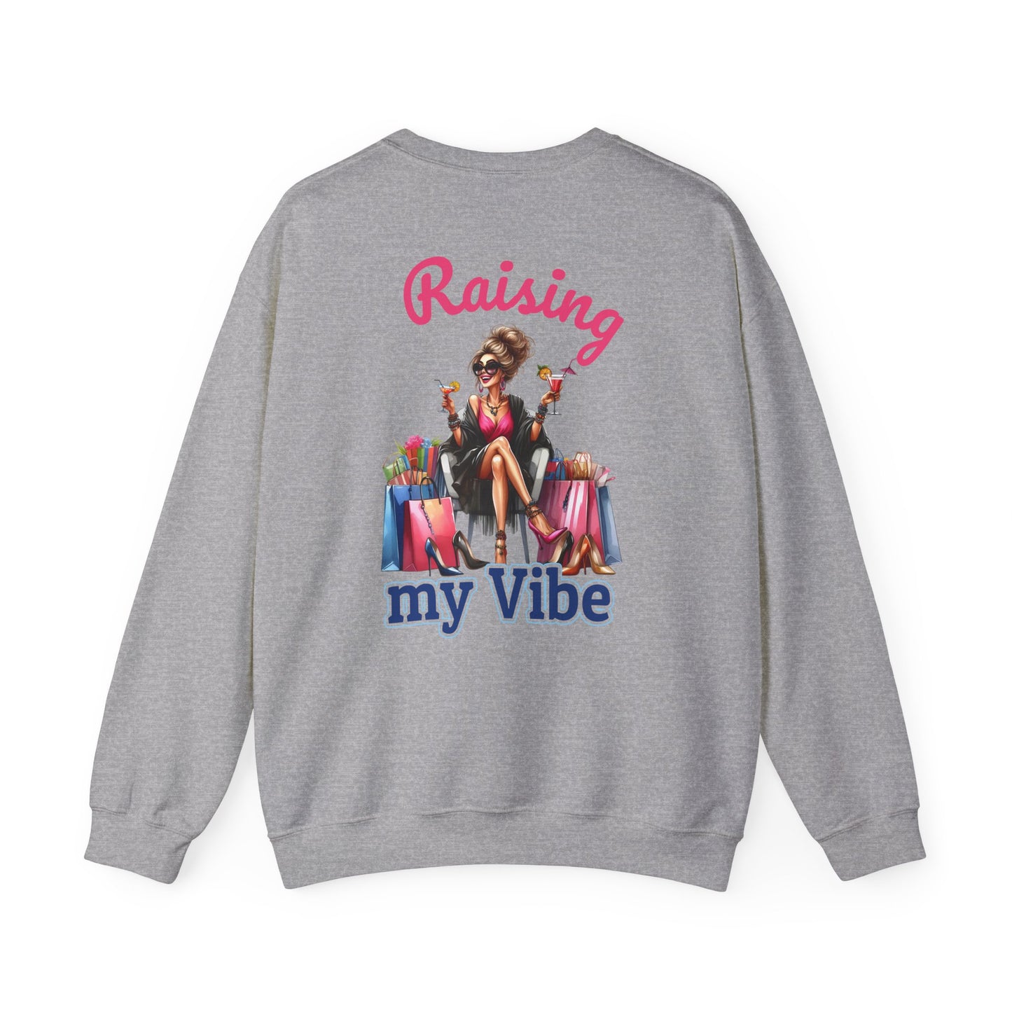 Raising My Vibe – Cool & Sophisticated Lady Sweatshirt