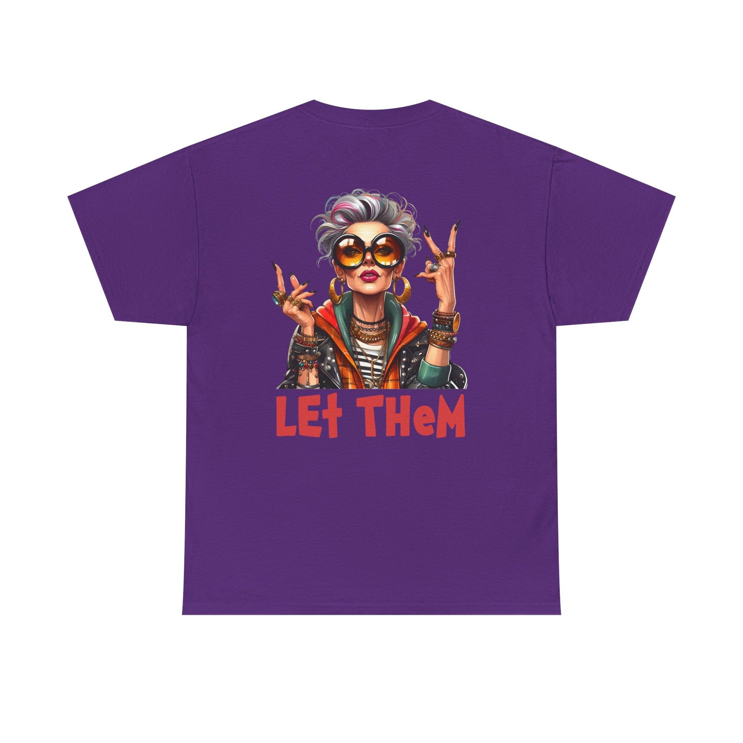 Let Them – Bold Attitude Woman in Her Prime Empowerment T-Shirt