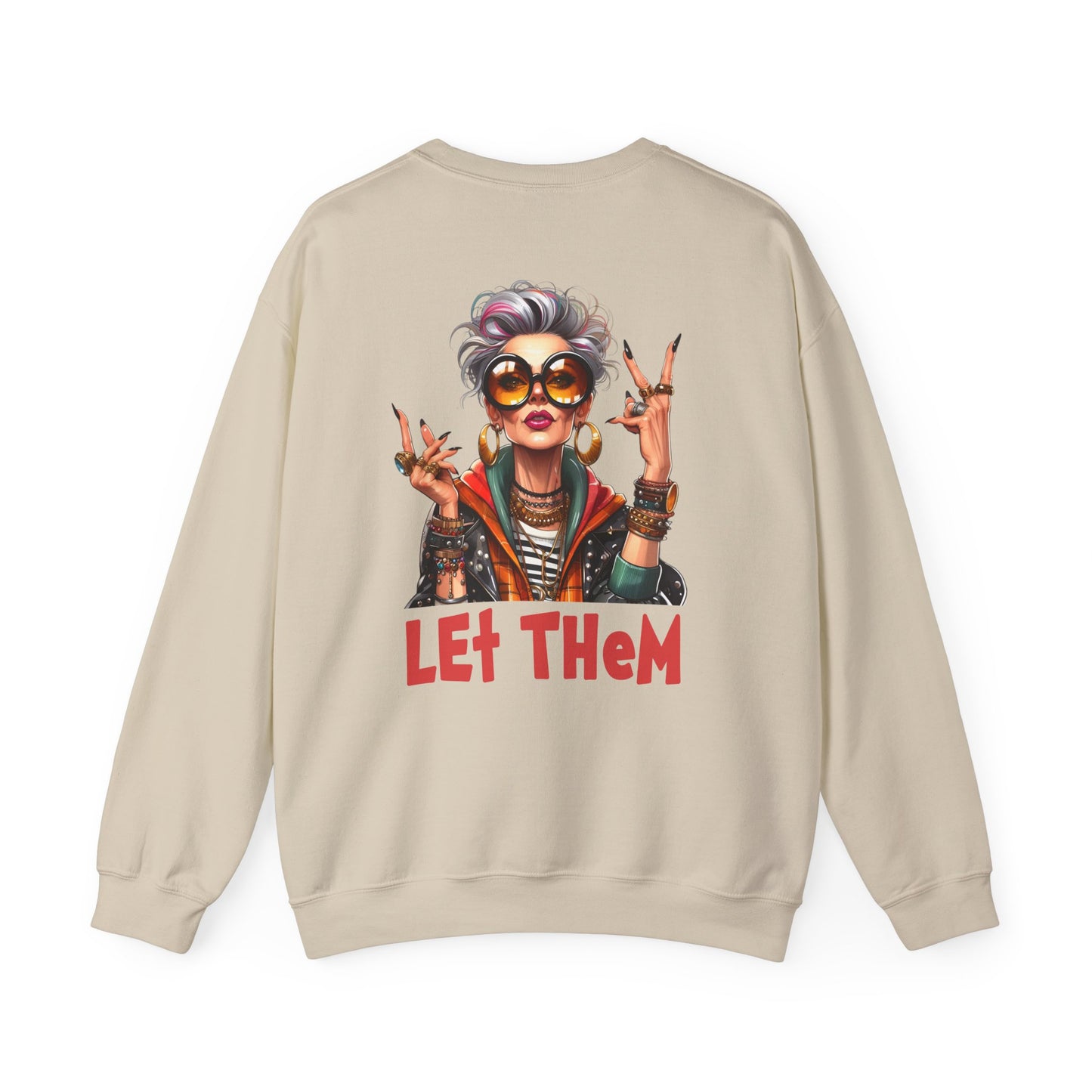Let Them – Bold Attitude Woman in Her Prime Empowerment Sweatshirt