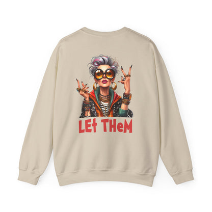 Let Them – Bold Attitude Woman in Her Prime Empowerment Sweatshirt