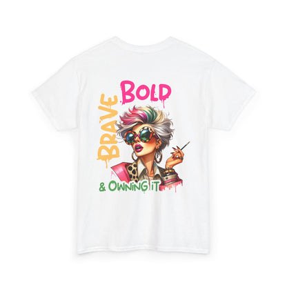 Brave, Bold & Owning It T‑Shirt