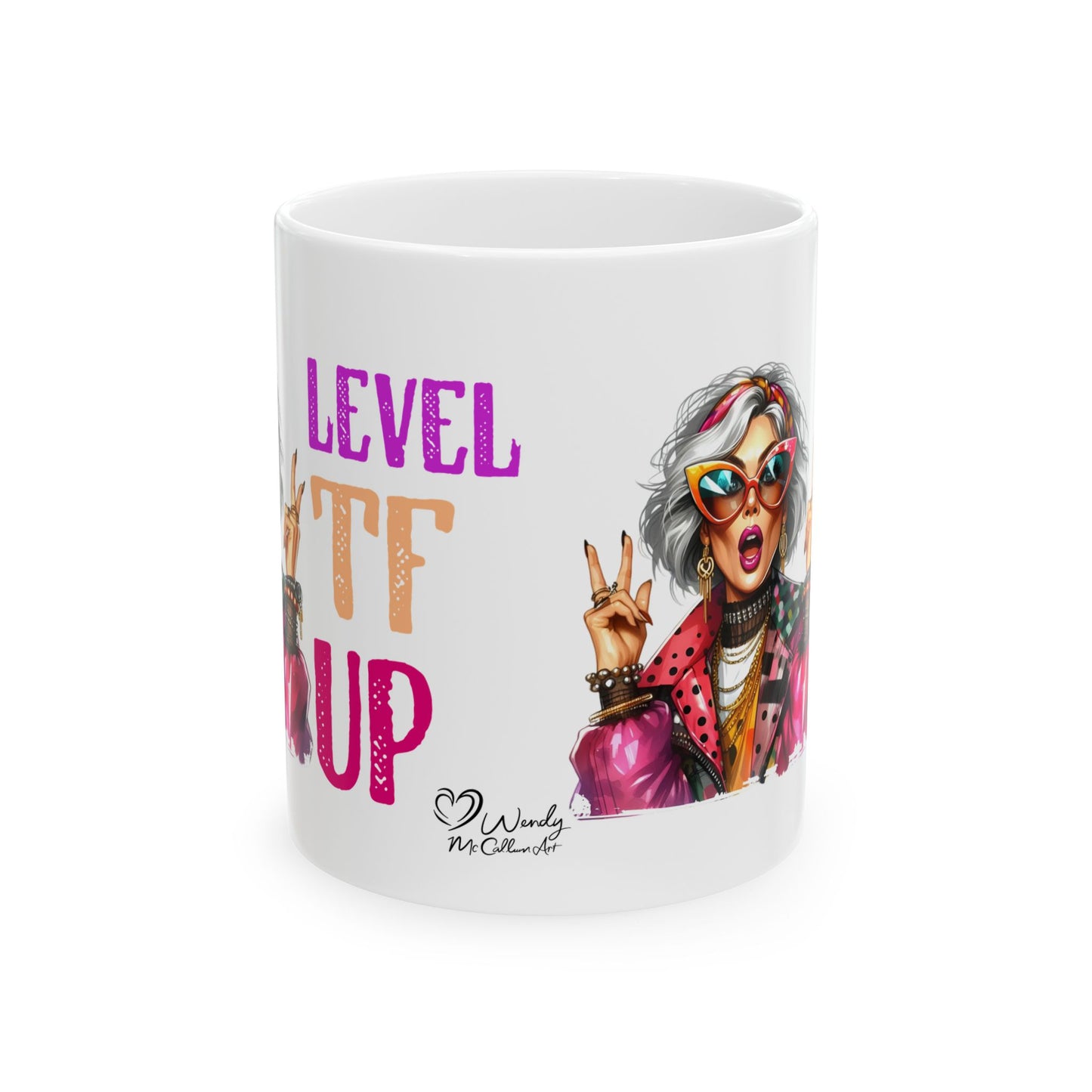 Level TF Up – Sassy Empowerment Ceramic Mug (11oz & 15oz)