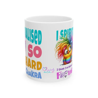 I Spiritualised Too Hard… I Think I’ve Blown a Chakra – Funny Rainbow Chick Ceramic Mug (11oz & 15oz)