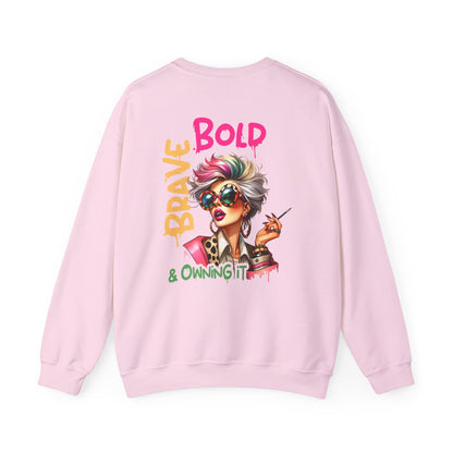 Bold • Brave • Owning It – Sassy Empowerment Sweatshirt