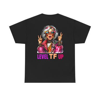 LEVEL TF UP – Sassy Empowerment T-Shirt