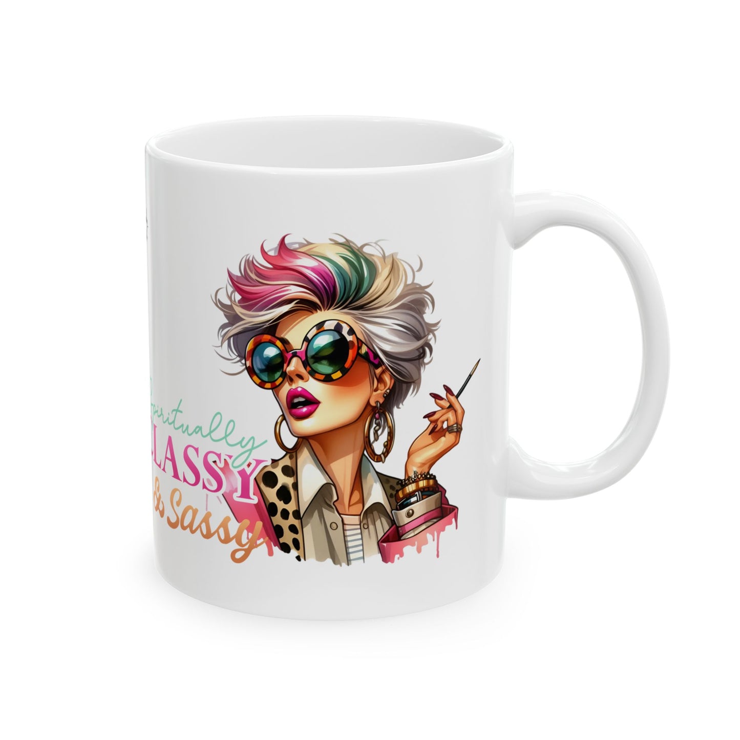 Spiritually Classy & Sassy – Divine Feminine Ceramic Mug (11oz & 15oz)