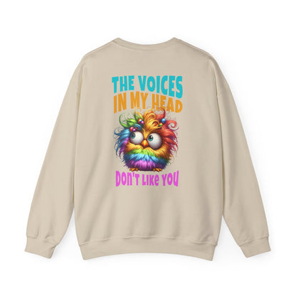 The Voices in My Head Don’t Like You – Funny Rainbow Chick Sweatshirt