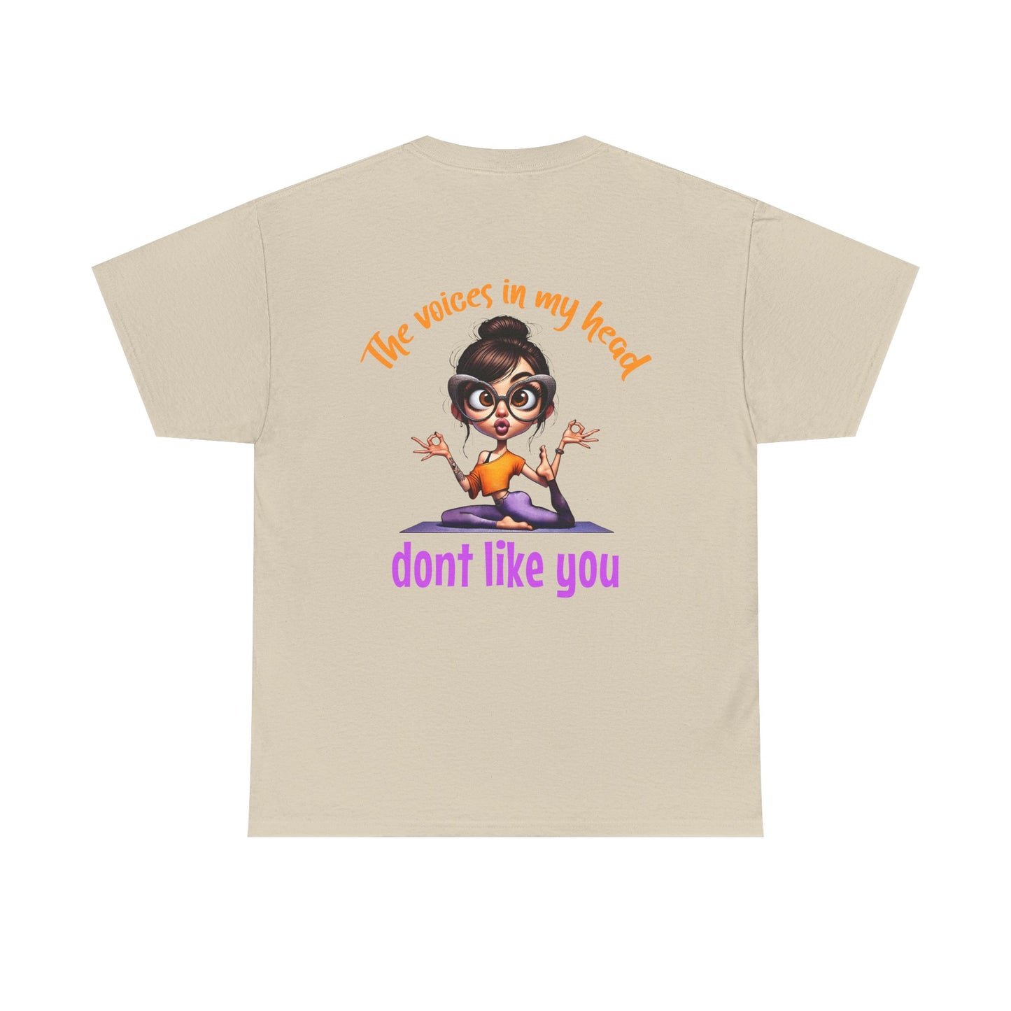 The Voices in My Head Don’t Like You – Funny Meditation Yoga Girl T-Shirt
