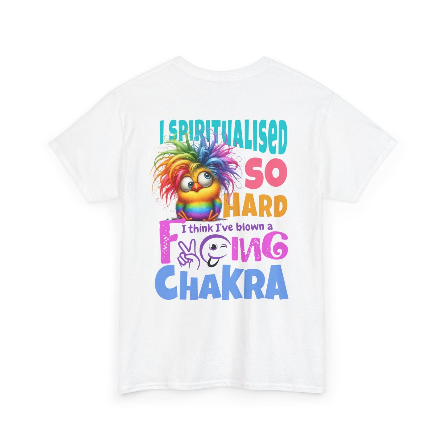 I Spiritualised Too Hard… I Think I’ve Blown a Chakra – Funny Rainbow Chick T-Shirt