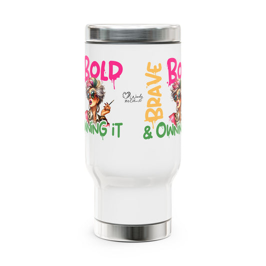 Bold • Brave • Owning It – Stainless Steel Travel Mug (14oz)