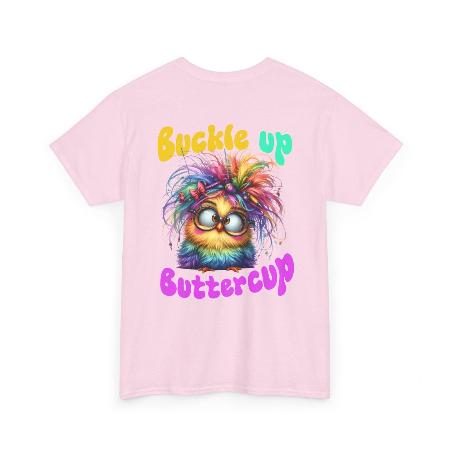 Buckle Up Buttercup T‑Shirt