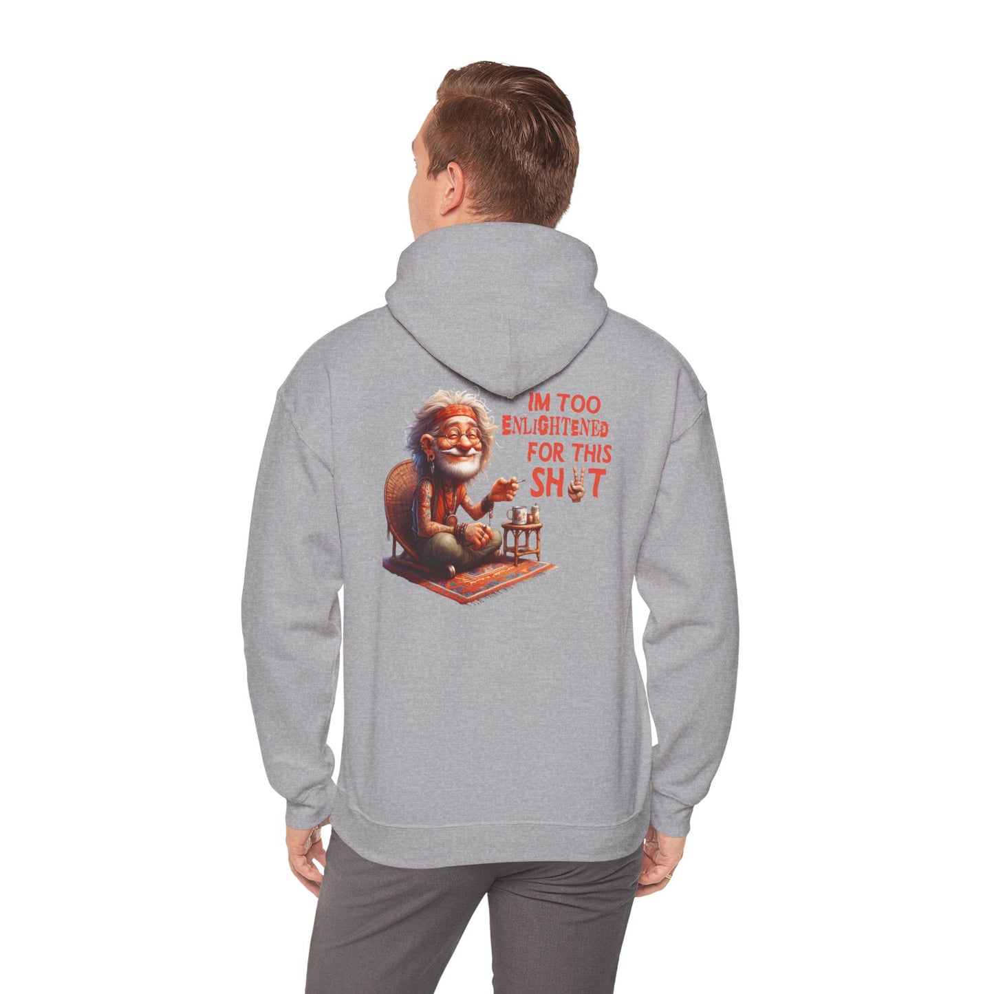 Too Enlightened for This Sh*t – Chill Spiritual Sass Hoodie