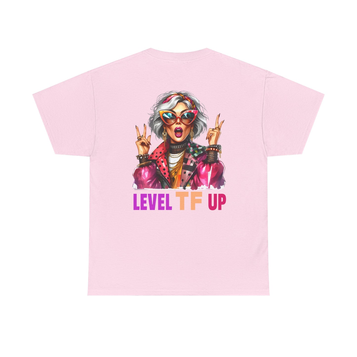 LEVEL TF UP – Sassy Empowerment T-Shirt