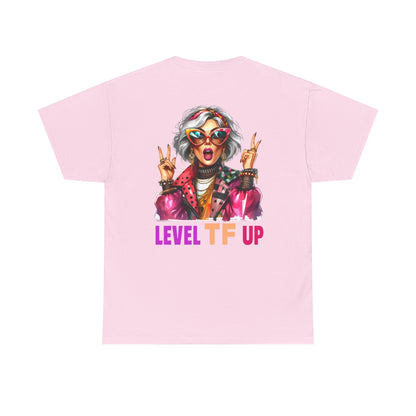 LEVEL TF UP – Sassy Empowerment T-Shirt