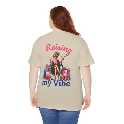 Raising My Vibe – Cool & Sophisticated Lady Graphic T-Shirt