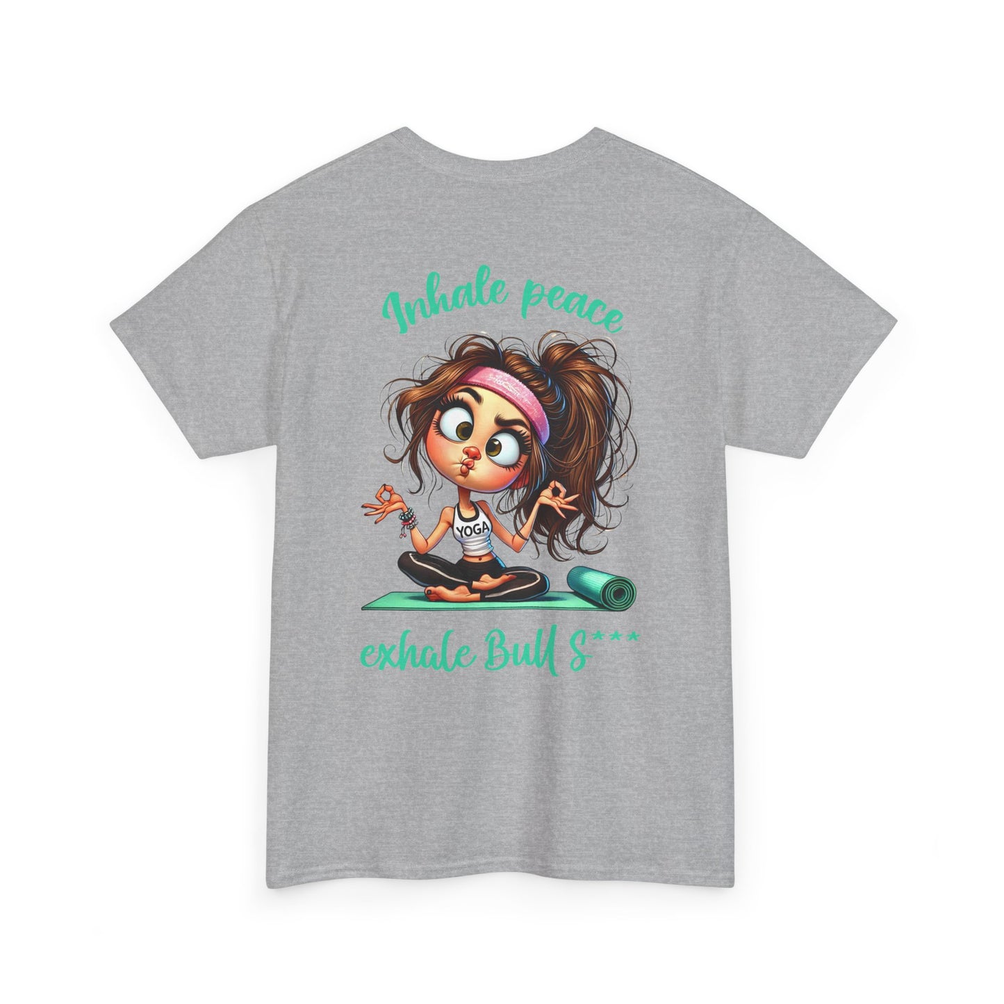 Inhale Peace, Exhale Bullsh*t – Funny Yoga Meltdown T-Shirt