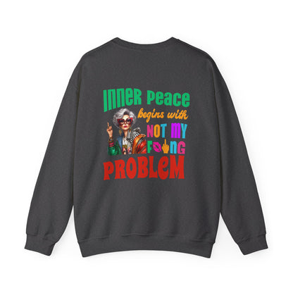 Crewneck Sweatshirt — "Inner Peace Begins with Not My F***ing Problem" Colorful Retro Design
