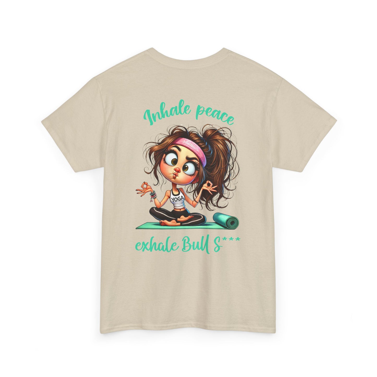 Inhale Peace, Exhale Bullsh*t – Funny Yoga Meltdown T-Shirt