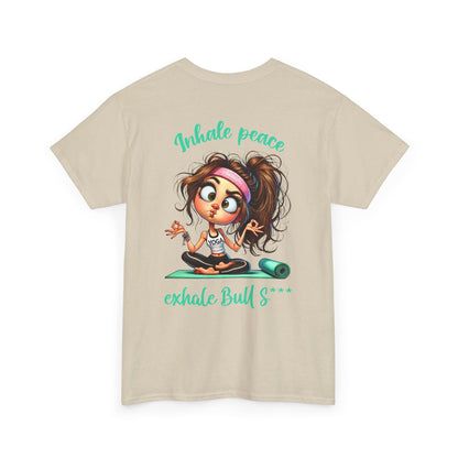 Inhale Peace, Exhale Bullsh*t – Funny Yoga Meltdown T-Shirt