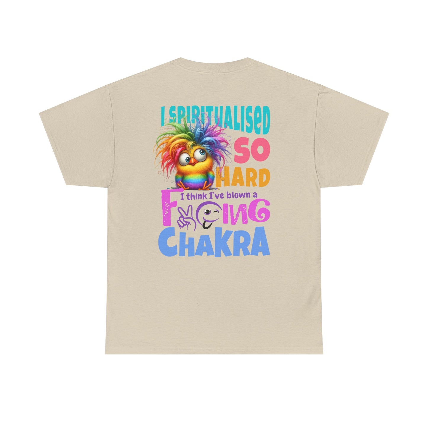 I Spiritualised Too Hard… I Think I’ve Blown a Chakra – Funny Rainbow Chick T-Shirt
