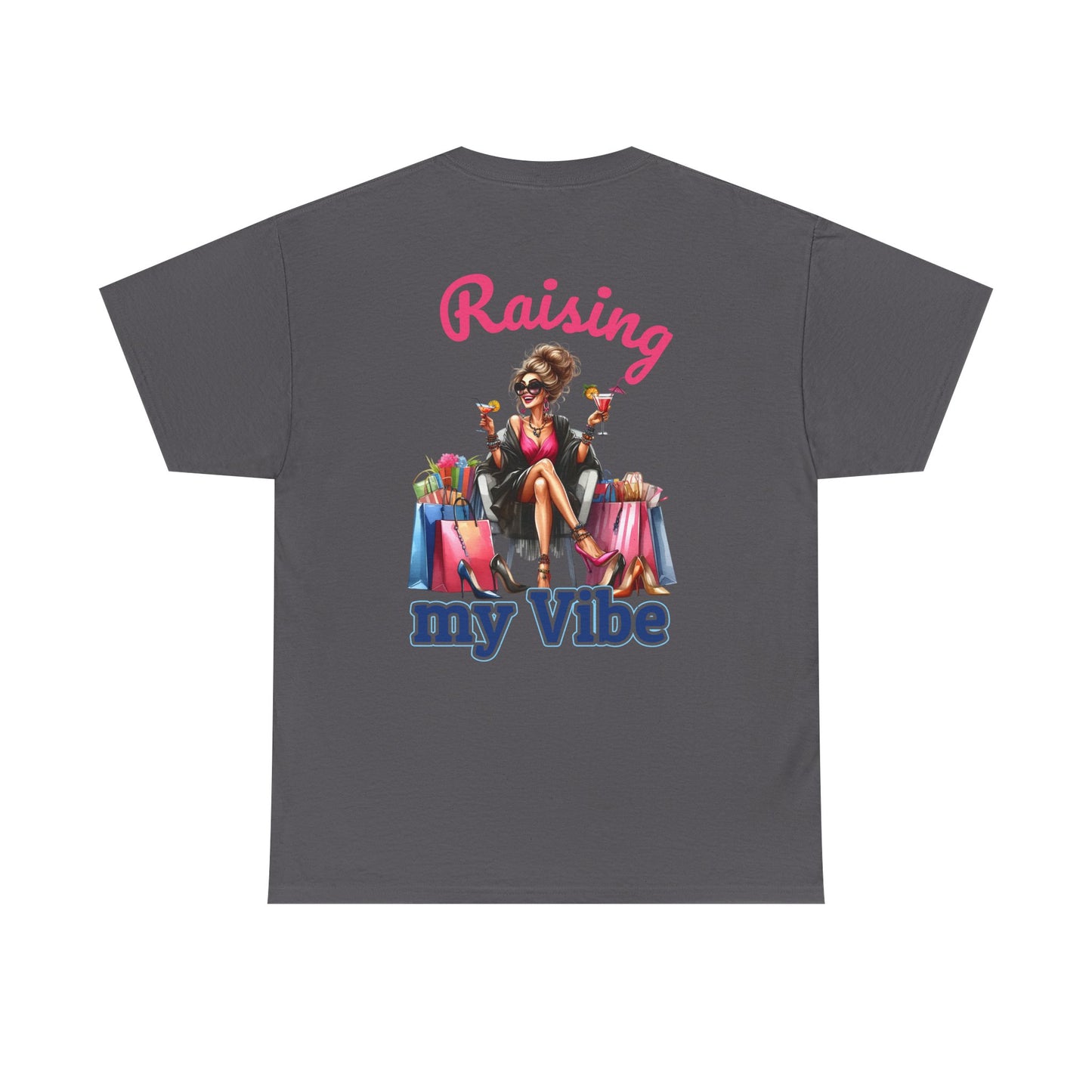 Raising My Vibe – Cool & Sophisticated Lady Graphic T-Shirt