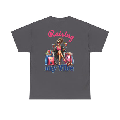 Raising My Vibe – Cool & Sophisticated Lady Graphic T-Shirt
