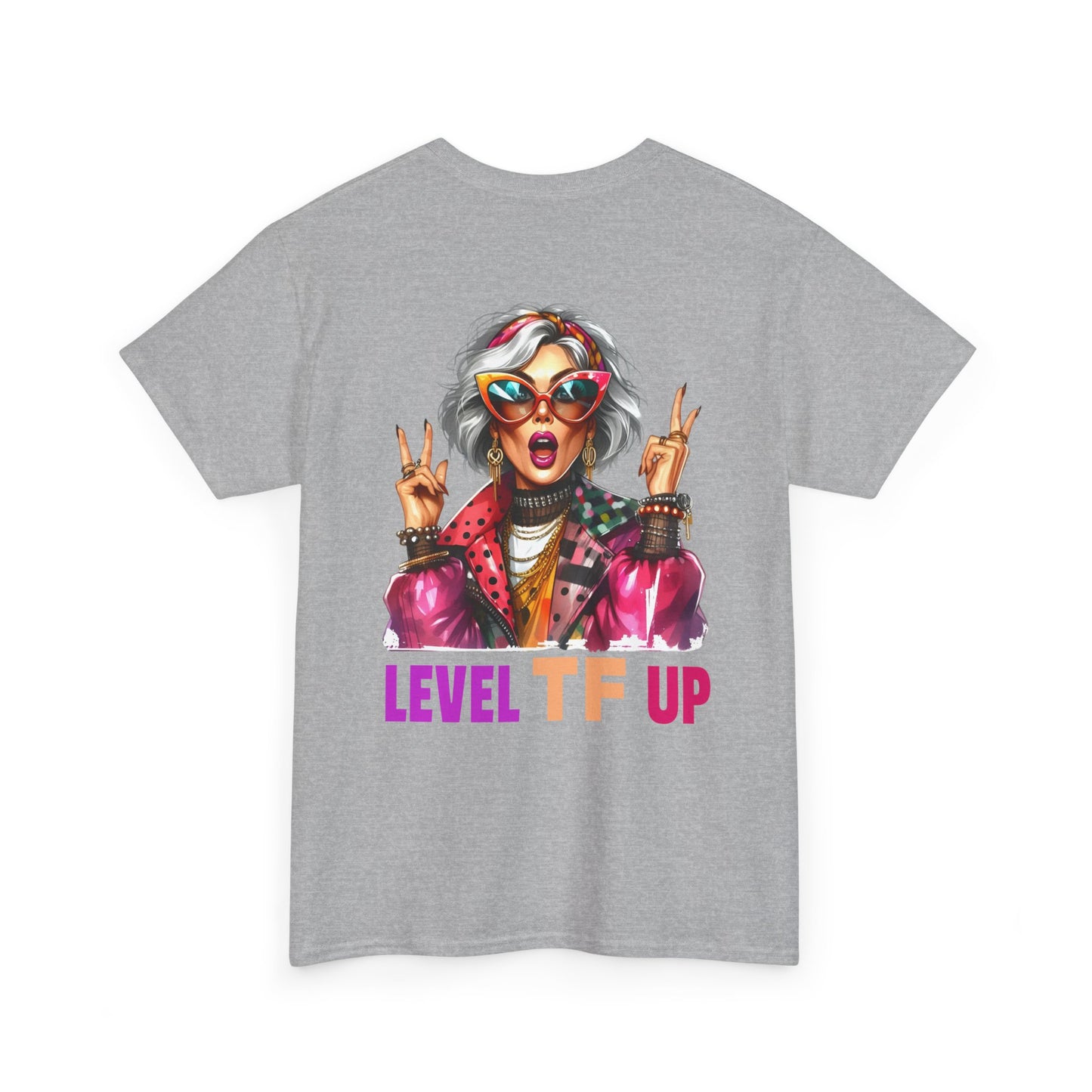 LEVEL TF UP – Sassy Empowerment T-Shirt