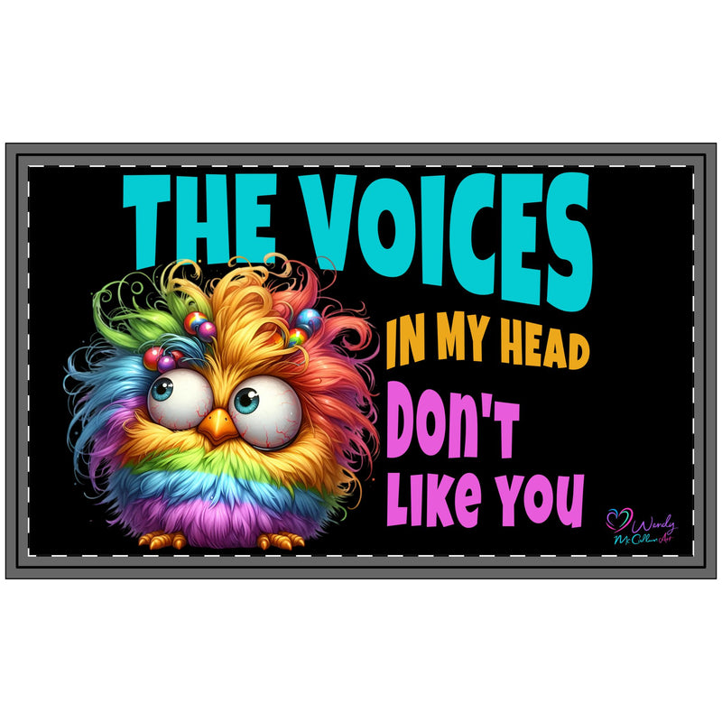 Doormat — "The Voices in My Head Don't Like You" Colourful Rainbow Chick Polyester Welcome Mat - Black