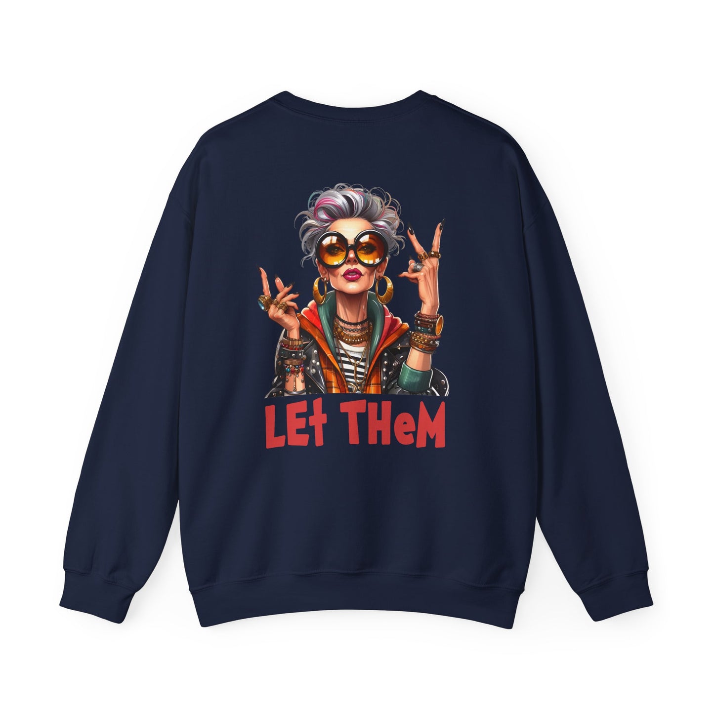 Let Them – Bold Attitude Woman in Her Prime Empowerment Sweatshirt