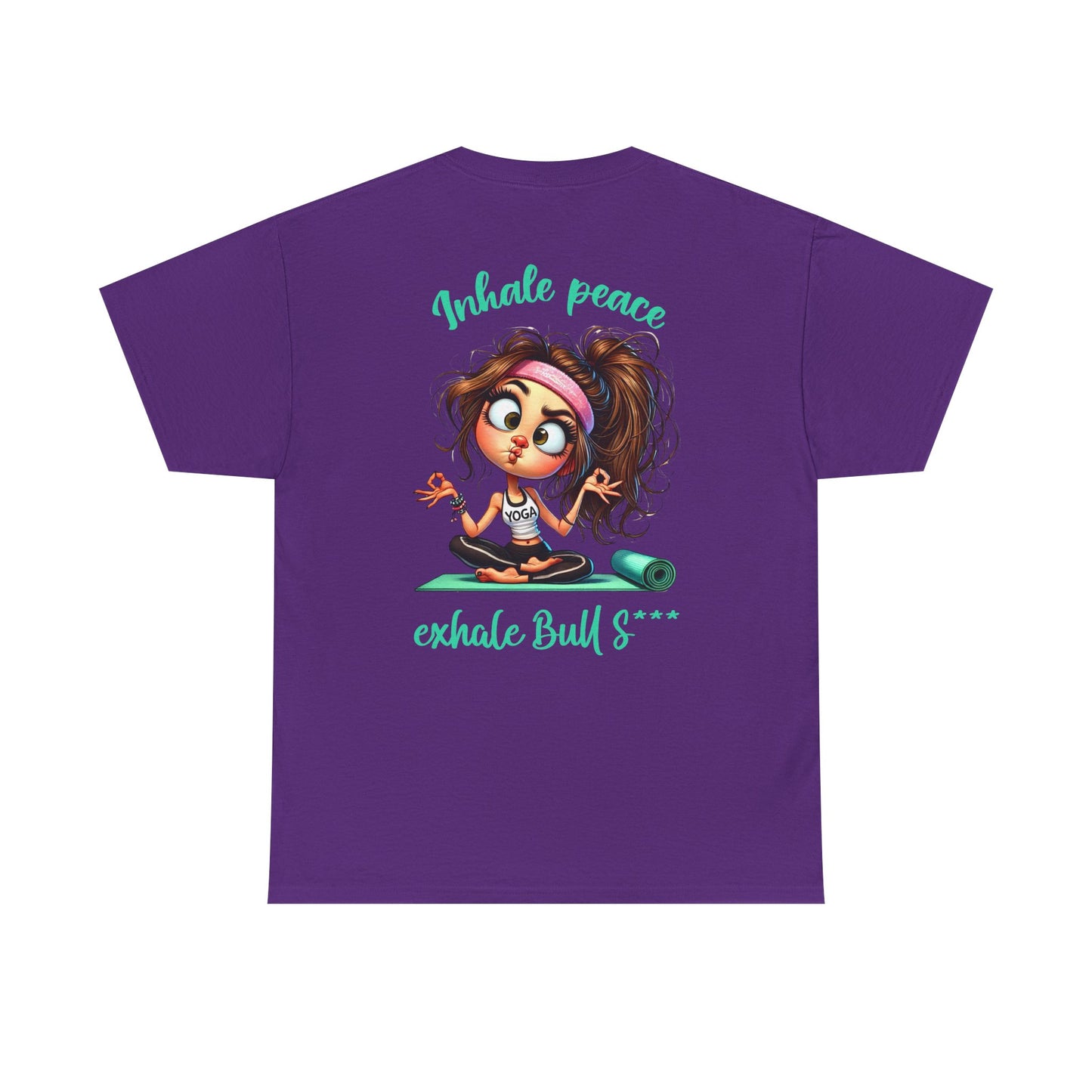 Inhale Peace, Exhale Bullsh*t – Funny Yoga Meltdown T-Shirt