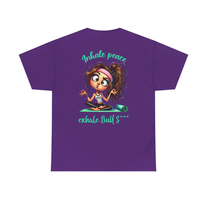 Inhale Peace, Exhale Bullsh*t – Funny Yoga Meltdown T-Shirt