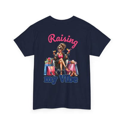 Raising My Vibe – Cool & Sophisticated Lady Graphic T-Shirt