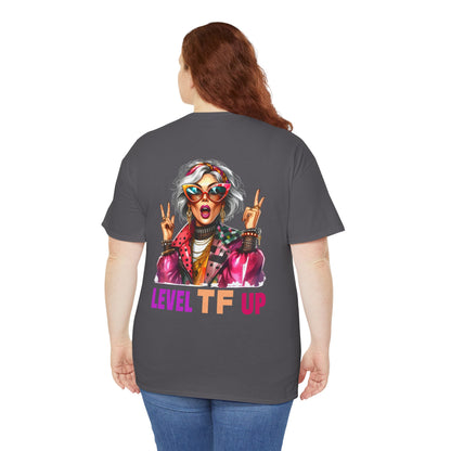 LEVEL TF UP – Sassy Empowerment T-Shirt