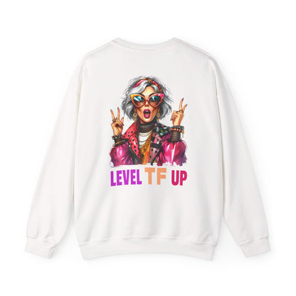 LEVEL TF UP – Sassy Empowerment Sweatshirt