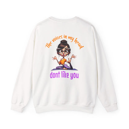 The Voices in My Head Don’t Like You – Funny Meditation Yoga Girl Sweatshirt