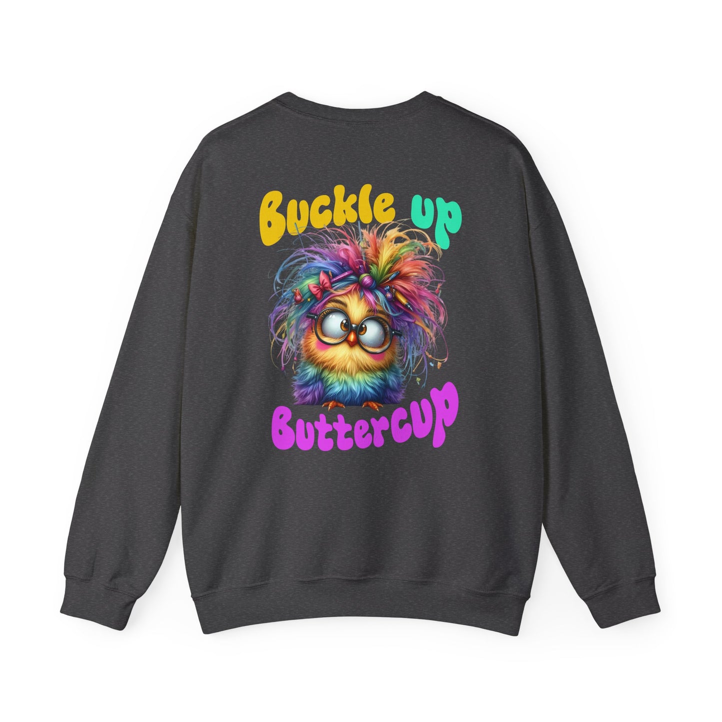 Buckle Up Buttercup – Sassy Confidence Sweatshirt